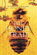 The Honey Trail: In Pursuit of Liquid Gold and Vanishing Bees - Paperback