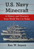 U.S. Navy Minecraft: A History and Directory from World War I to Today - Paperback