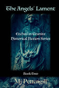 The Angels' Lament: Etched in Granite Historical Fiction Series - Book Two - Paperback
