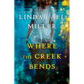 Where the Creek Bends - Library Binding