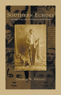 Southern Echoes: The Wright Family from the Delaware to the Rio Grande - Paperback