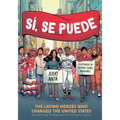Sí, Se Puede: The Latino Heroes Who Changed the United States - Paperback