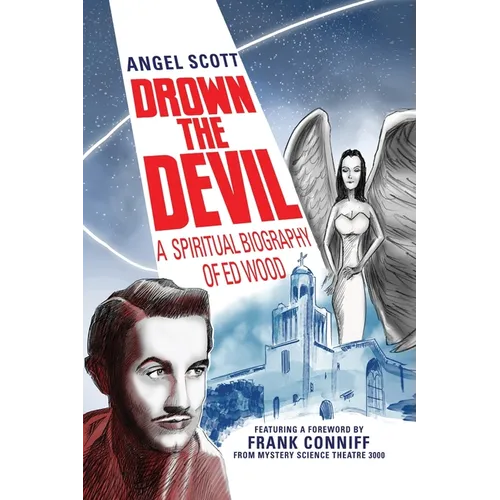 Drown the Devil: A Spiritual Biography of Ed Wood - Paperback