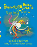 Sherlocktopus Holmes: Eight Arms of the Law - Paperback