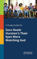 A Study Guide for Zora Neale Hurston's Their Eyes Were Watching God - Paperback