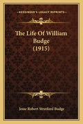 The Life Of William Budge (1915) - Paperback