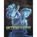 The Mysterious Greenbrier Ghost: A Ghostly Graphic - Hardcover