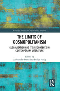 The Limits of Cosmopolitanism: Globalization and Its Discontents in Contemporary Literature - Paperback