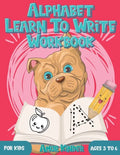 Alphabet Learn to Write Workbook for Kids Ages 3 to 6: Letter and Number Tracing for Kindergarten and Preschoolers with Cute Dog Design - Paperback