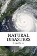 Natural Disasters: Understanding Weather Just for Kids! - Paperback