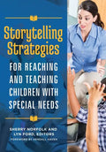 Storytelling Strategies for Reaching and Teaching Children with Special Needs - Paperback