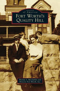 Fort Worth's Quality Hill - Hardcover