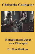 Christ the Counselor: Reflections on Jesus as a Therapist - Paperback