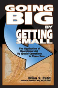 Going Big by Getting Small: The Application of Operational Art by Special Operations in Phase Zero - Paperback