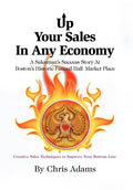 Up Your Sales in Any Economy - Hardcover