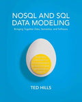NoSQL and SQL Data Modeling: Bringing Together Data, Semantics, and Software - Paperback