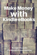 Make Money with Kindle eBooks: How to Make Money with Kindle eBooks - Paperback