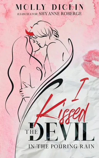 I Kissed the Devil in the Pouring Rain - Hardcover