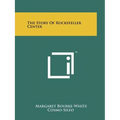 The Story Of Rockefeller Center - Paperback