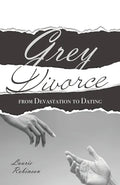 Grey Divorce: From Devastation To Dating - Paperback
