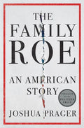 The Family Roe: An American Story - Hardcover