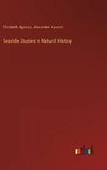 Seaside Studies in Natural History - Hardcover