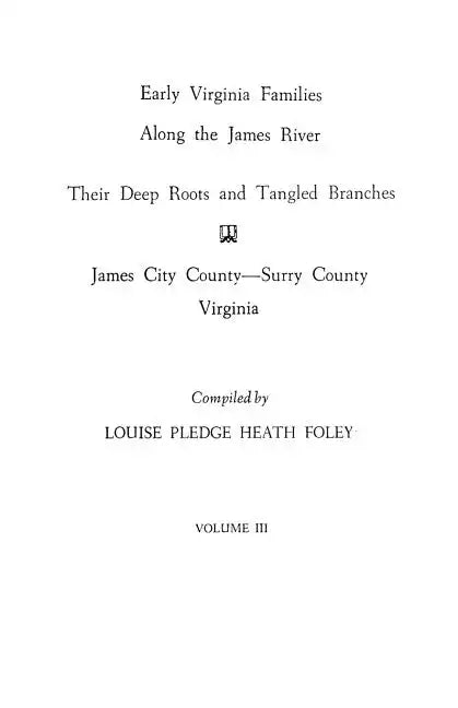 Early Virginia Families Along the James River, Vol. III - Paperback