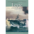 Leyte, June 1944-January 1945: History of United States Naval Operations in World War II, Volume 12 - Paperback