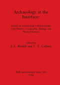 Archaeology at the Interface: Studies in Archaeology's Relationships with History, Geography, Biology and Physical Science - Paperback