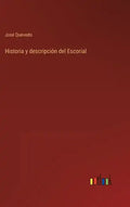 Historia y descripción del Escorial - Hardcover