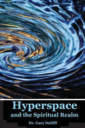 Hyperspace and the Spiritual Realm: Building of the Scriptural Case that the Spiritual Realm is located in the Higher Dimensions of our Space Time Con - Paperback