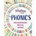 The Everything Guide to Phonics: Instructional Routines, Words Lists, and More - Paperback