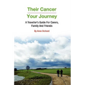 Their Cancer - Your Journey - Paperback