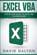Excel VBA: Step-By-Step Guide to Excel VBA for Beginners - Paperback