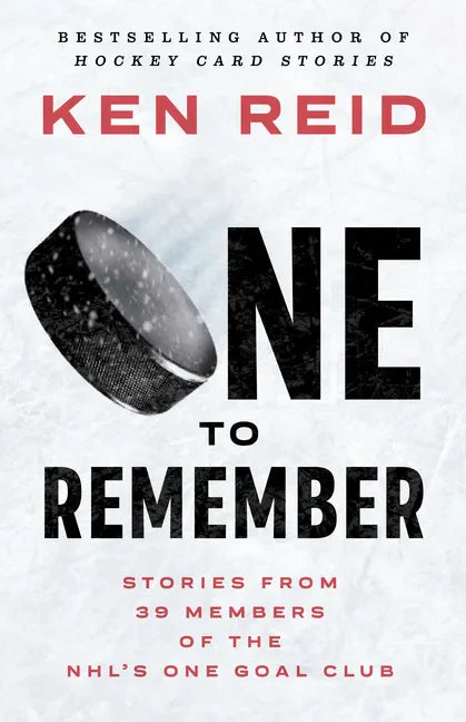 One to Remember: Stories from 39 Members of the Nhl's One Goal Club - Paperback