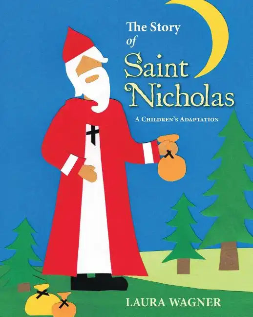 The Story of Saint Nicholas: A Children's Adaptation - Paperback
