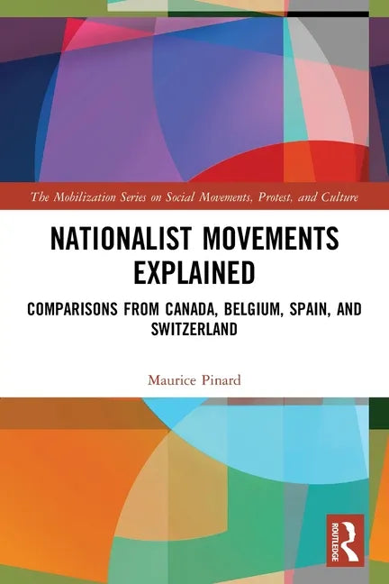 Nationalist Movements Explained: Comparisons from Canada, Belgium, Spain, and Switzerland - Paperback