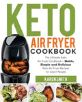 Keto Air Fryer Cookbook: The Ultimate Keto Air Fryer Cookbook - Quick, Simple and Delicious Keto Air Fryer Recipes for Smart People - Paperback