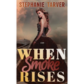When Smoke Rises - Hardcover