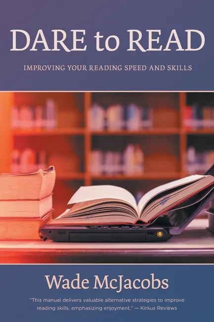 Dare to Read: Improving Your Reading Speed and Skills - Paperback