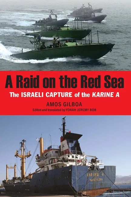A Raid on the Red Sea: The Israeli Capture of the Karine a - Hardcover