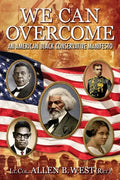We Can Overcome: An American Black Conservative Manifesto - Paperback
