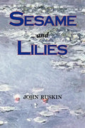 Sesame and Lilies (Lectures) - Paperback