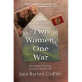 Two Women, One War: An Unlikely Friendship During the Vietnam War - Paperback