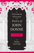 The Variorum Edition of the Poetry of John Donne, Volume 5: The Verse Letters - Hardcover