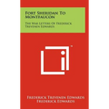 Fort Sheridan To Montfaucon: The War Letters Of Frederick Trevenen Edwards - Hardcover