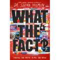 What the Fact?: Finding the Truth in All the Noise - Paperback