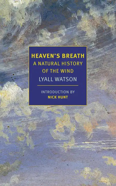 Heaven's Breath: A Natural History of the Wind - Paperback