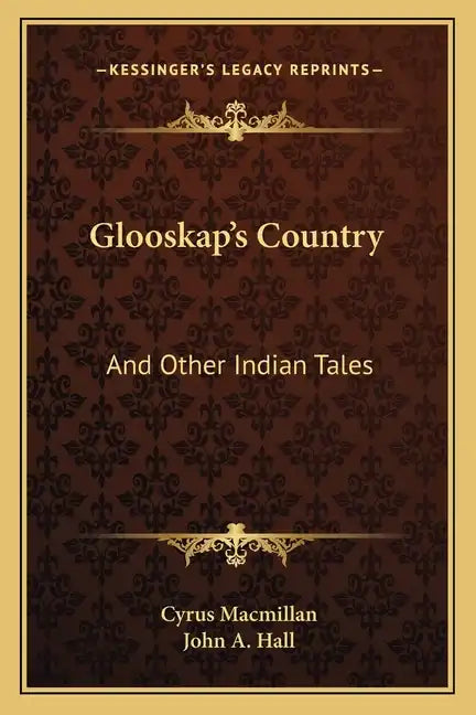 Glooskap's Country: And Other Indian Tales - Paperback
