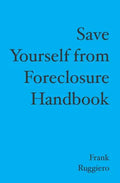 Save Yourself from Foreclosure Handbook - Paperback